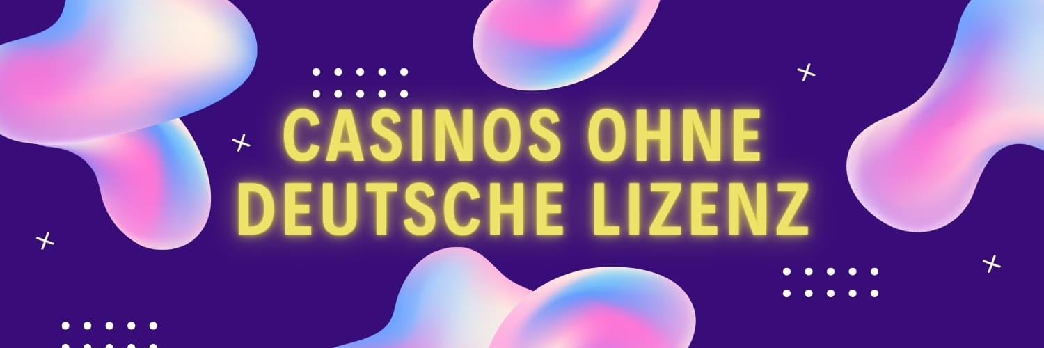 Die besten casinos ohne deutsche lizenz im Jahr 2023 361